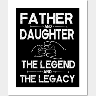 Father And Daughter The Legend And The Legacy Hand To Hand Father Parent July 4th Christmas Day Posters and Art